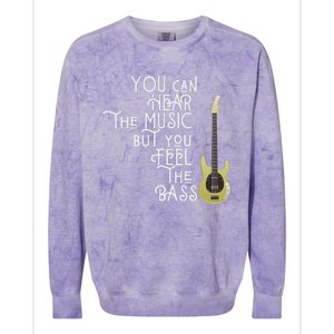 Bass Player You Can Hear The Music But You Feel The Bass Colorblast Crewneck Sweatshirt