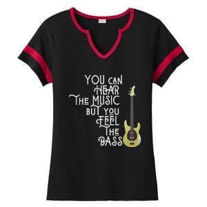 Bass Player You Can Hear The Music But You Feel The Bass Ladies Halftime Notch Neck Tee