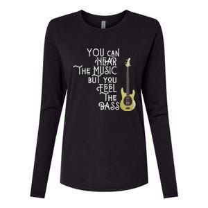 Bass Player You Can Hear The Music But You Feel The Bass Womens Cotton Relaxed Long Sleeve T-Shirt