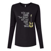 Bass Player You Can Hear The Music But You Feel The Bass Womens Cotton Relaxed Long Sleeve T-Shirt