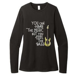 Bass Player You Can Hear The Music But You Feel The Bass Womens CVC Long Sleeve Shirt