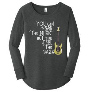 Bass Player You Can Hear The Music But You Feel The Bass Women's Perfect Tri Tunic Long Sleeve Shirt