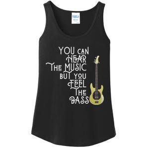 Bass Player You Can Hear The Music But You Feel The Bass Ladies Essential Tank