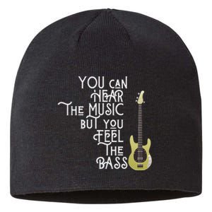 Bass Player You Can Hear The Music But You Feel The Bass Sustainable Beanie