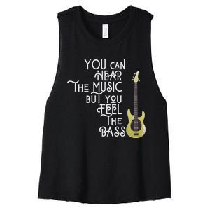 Bass Player You Can Hear The Music But You Feel The Bass Women's Racerback Cropped Tank