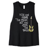 Bass Player You Can Hear The Music But You Feel The Bass Women's Racerback Cropped Tank