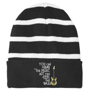 Bass Player You Can Hear The Music But You Feel The Bass Striped Beanie with Solid Band