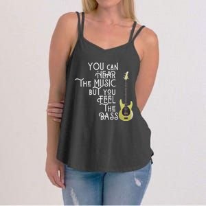 Bass Player You Can Hear The Music But You Feel The Bass Women's Strappy Tank