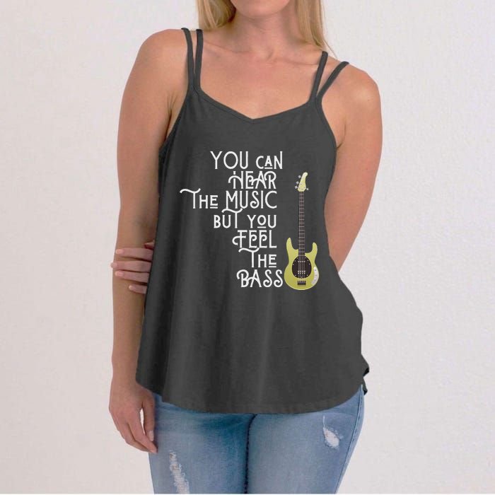 Bass Player You Can Hear The Music But You Feel The Bass Women's Strappy Tank