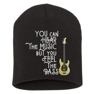 Bass Player You Can Hear The Music But You Feel The Bass Short Acrylic Beanie