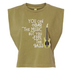 Bass Player You Can Hear The Music But You Feel The Bass Garment-Dyed Women's Muscle Tee