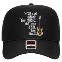 Bass Player You Can Hear The Music But You Feel the Bass High Crown Mesh Back Trucker Hat