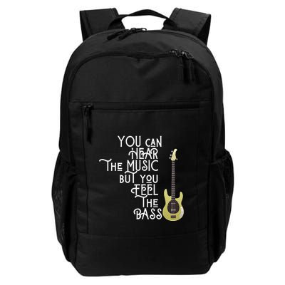 Bass Player You Can Hear The Music But You Feel the Bass Backpack
