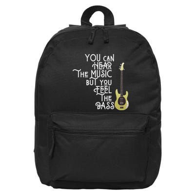 Bass Player You Can Hear The Music But You Feel the Bass 16 in Basic Backpack