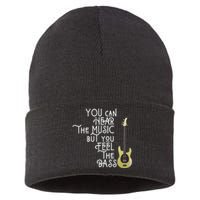 Bass Player You Can Hear The Music But You Feel the Bass Sustainable Knit Beanie