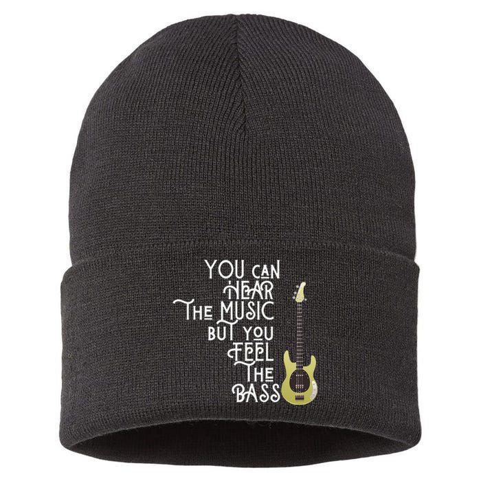 Bass Player You Can Hear The Music But You Feel the Bass Sustainable Knit Beanie