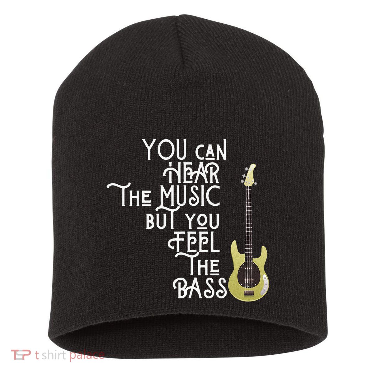 Bass Player You Can Hear The Music But You Feel the Bass Short Acrylic Beanie