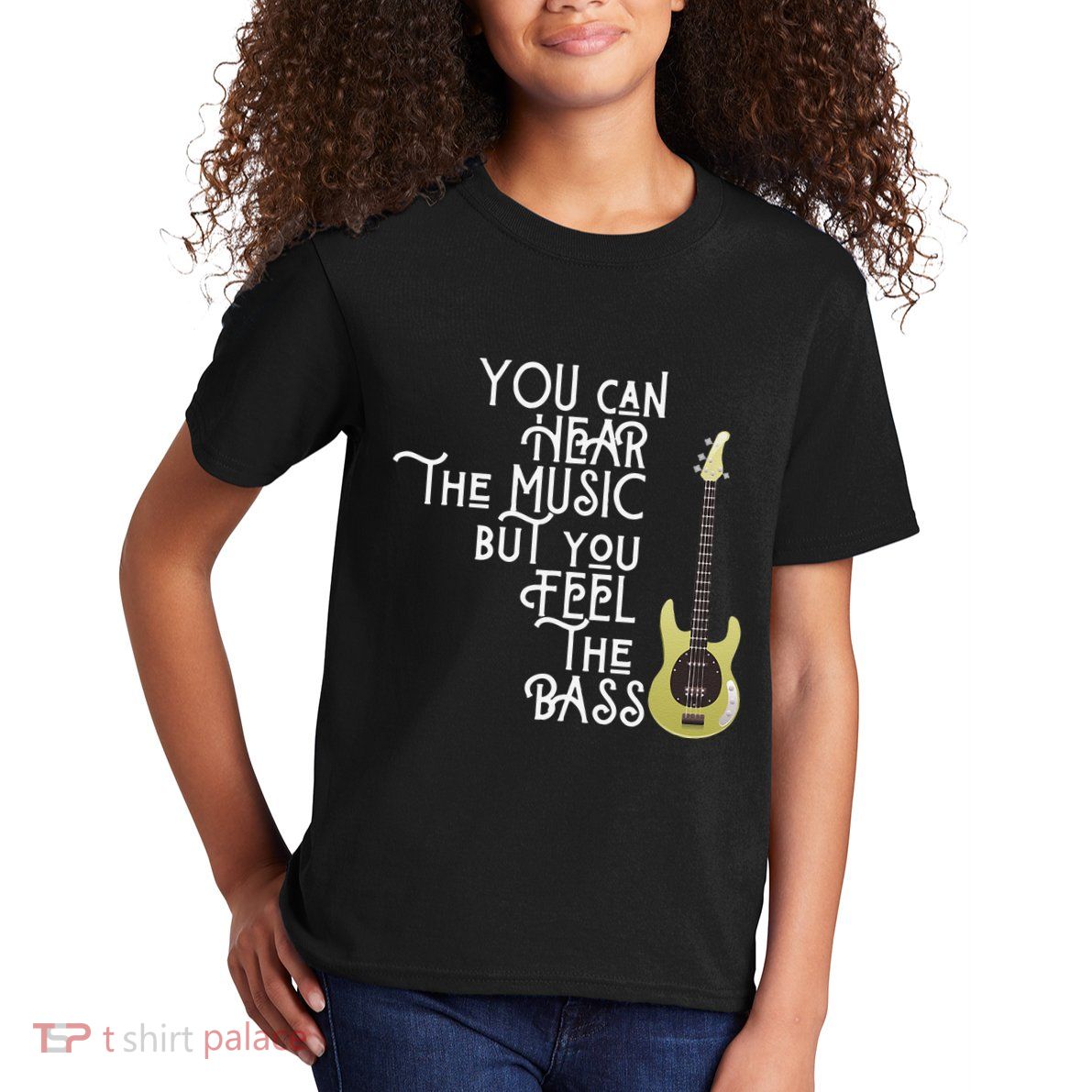 Bass Player You Can Hear The Music But You Feel the Bass Kids T-Shirt