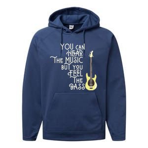 Bass Player You Can Hear The Music But You Feel The Bass Performance Fleece Hoodie