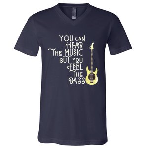 Bass Player You Can Hear The Music But You Feel The Bass V-Neck T-Shirt