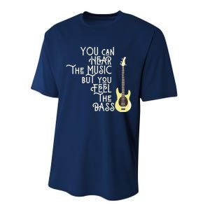 Bass Player You Can Hear The Music But You Feel The Bass Performance Sprint T-Shirt