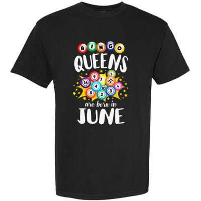 Bingo Queens Are Born In June Bingo Lover Player Garment-Dyed Heavyweight T-Shirt