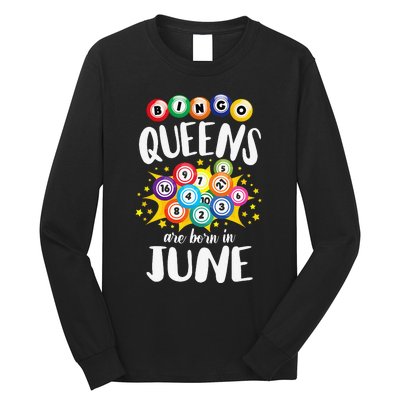 Bingo Queens Are Born In June Bingo Lover Player Long Sleeve Shirt