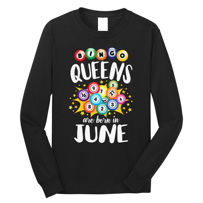 Bingo Queens Are Born In June Bingo Lover Player Long Sleeve Shirt