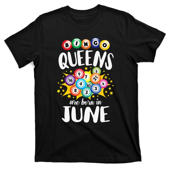 Bingo Queens Are Born In June Bingo Lover Player T-Shirt