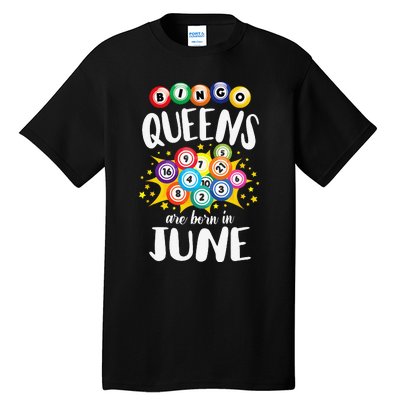 Bingo Queens Are Born In June Bingo Lover Player Tall T-Shirt