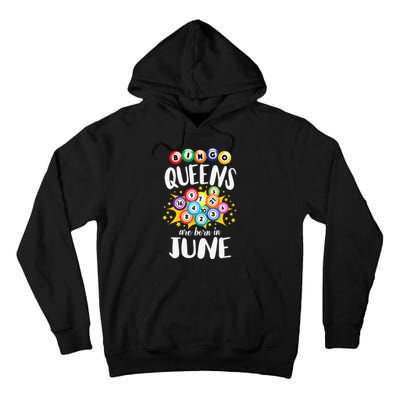 Bingo Queens Are Born In June Bingo Lover Player Tall Hoodie