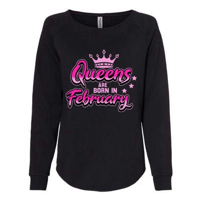 Birthday Queens Are Born In February Black Wo Womens California Wash Sweatshirt