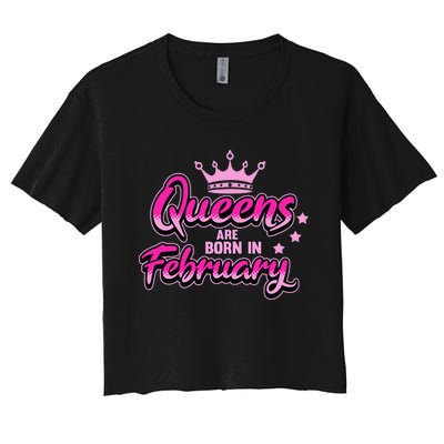 Birthday Queens Are Born In February Black Wo Women's Crop Top Tee