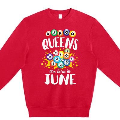 Bingo Queens Are Born In June Bingo Lover Player Premium Crewneck Sweatshirt