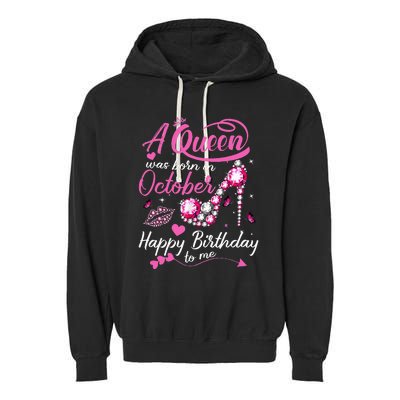 Black Queens Are Born In October Women Birthday Gift Garment-Dyed Fleece Hoodie