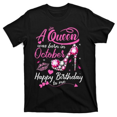 Black Queens Are Born In October Women Birthday Gift T-Shirt