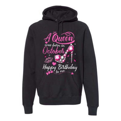 Black Queens Are Born In October Women Birthday Gift Premium Hoodie