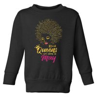 Black Queens Are Born In May Birthday for Wo Toddler Sweatshirt