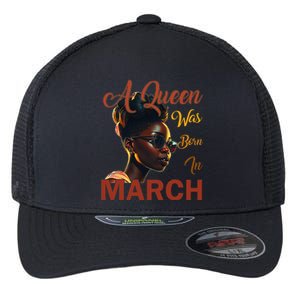 Black Queens are Born in March Birthday Gifts Wo Flexfit Unipanel Trucker Cap