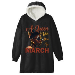 Black Queens are Born in March Birthday Gifts Wo Hooded Wearable Blanket