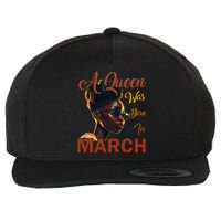 Black Queens are Born in March Birthday Gifts Wo Wool Snapback Cap