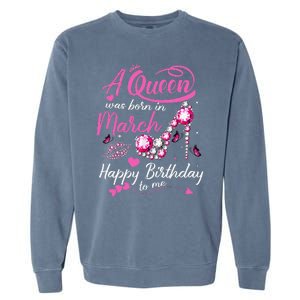 Black Queens are Born in March Wo Birthday Gift Garment-Dyed Sweatshirt