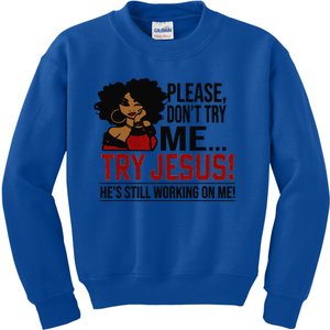 Black Queen Afro Lady Please Dont Try Me Try Jesus Kids Sweatshirt