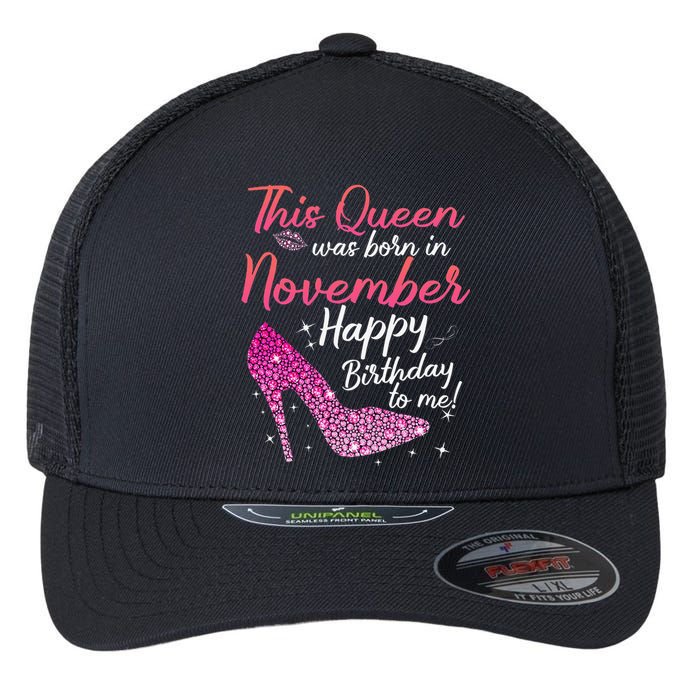 Black Queens Are Born In November Birthday Flexfit Unipanel Trucker Cap