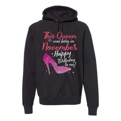 Black Queens Are Born In November Birthday Premium Hoodie