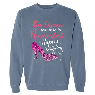 Black Queens Are Born In November Birthday Garment-Dyed Sweatshirt