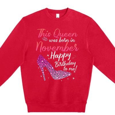 Black Queens Are Born In November Birthday Premium Crewneck Sweatshirt