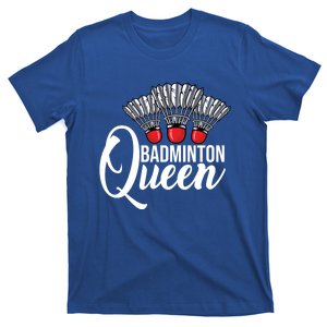 Badminton Queen Badminton Player Shuttlecock Sports Smash Gift T-Shirt