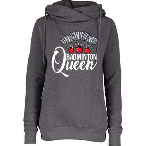 Badminton Queen Badminton Player Shuttlecock Sports Smash Gift Womens Funnel Neck Pullover Hood