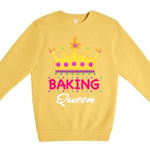 Baking Queen Baker Mom Funny Gift Premium Crewneck Sweatshirt